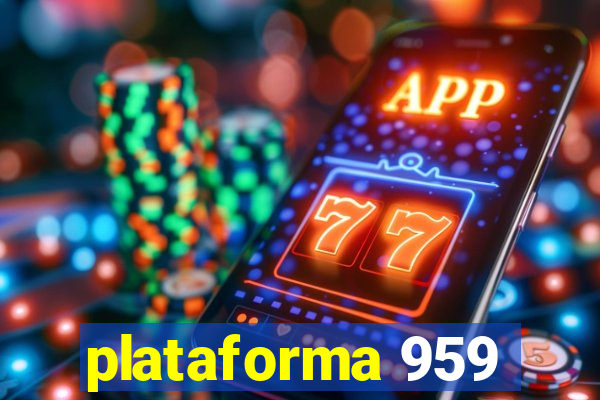 plataforma 959